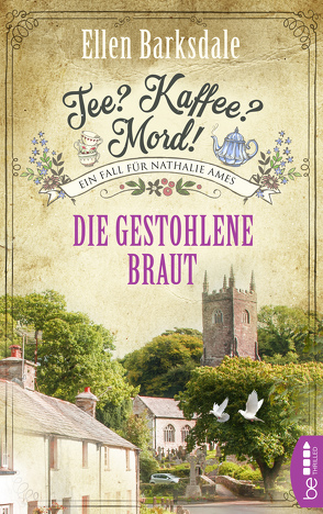 Tee? Kaffee? Mord! Die gestohlene Braut von Barksdale,  Ellen