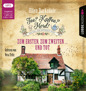 Tee? Kaffee? Mord! – Zum Ersten, zum Zweiten … und tot von Barksdale,  Ellen, Teltz,  Vera