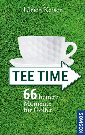 Tee Time von Kaiser,  Ulrich