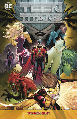 Teen Titans Megaband von Bedard,  Tony, Churchill,  Ian, Hidalgo,  Carolin, Lobdell,  Scott, Pak,  Greg