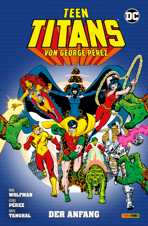 Teen Titans von George Perez von Chiaramonte,  Frank, Faßbender,  Jörg, Giordano,  Dick, Marcos,  Pablo, Pérez,  George, Swan,  Curt, Tanghal,  Romeo, Wolfman,  Marv