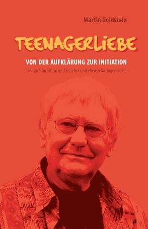 Teenagerliebe von Goldstein,  Martin