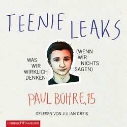 Teenie-Leaks von Bühre,  Paul David, Greis,  Julian