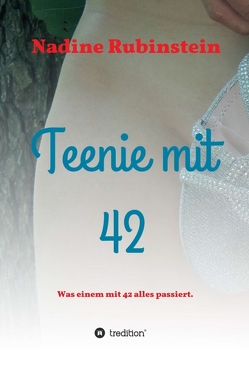 Teenie mit 42 von Rubinstein,  Nadine