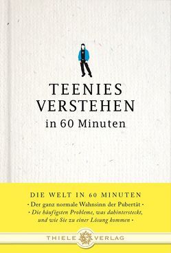 Teenies verstehen in 60 Minuten von Hoffmann,  Ulrich