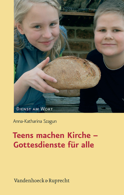 Teens machen Kirche – Gottesdienste für alle von Szagun,  Anna-Katharina