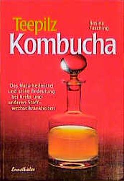 Teepilz Kombucha von Fasching,  Rosina