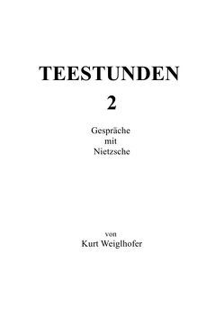 Teestunden 2 von Weiglhofer,  Kurt