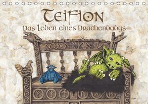 TEIFION Das Leben eines Drachenbabys (Tischkalender 2019 DIN A5 quer) von Uhl,  Ruth