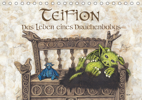 TEIFION Das Leben eines Drachenbabys (Tischkalender 2021 DIN A5 quer) von Uhl,  Ruth