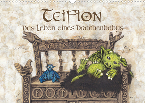 TEIFION Das Leben eines Drachenbabys (Wandkalender 2020 DIN A3 quer) von Uhl,  Ruth