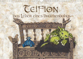 TEIFION Das Leben eines Drachenbabys (Wandkalender 2021 DIN A3 quer) von Uhl,  Ruth