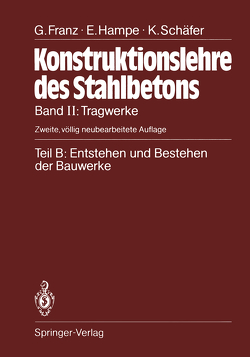 Teil B: Entstehen und Bestehen der Bauwerke von Franz,  Gotthard, Hampe,  Erhard, Schaefer,  Kurt