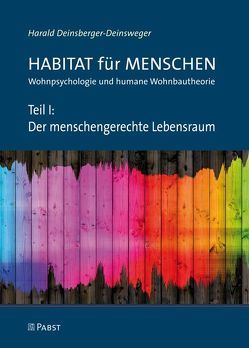 Teil I: Der menschengerechte Lebensraum von Deinsberger-Deinsweger,  Harald