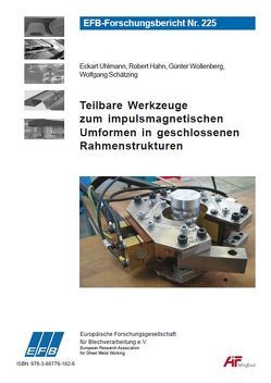 Teilbare Werkzeuge zum impulsmagnetischen Umformen in geschlossenen Rahmenstrukturen von Hahn,  Robert, Schätzing,  Wolfgang, Uhlmann,  Eckart, Wollenberg,  Günter