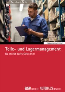 Teile- und Lagermanagement von Seilz,  Bernhard