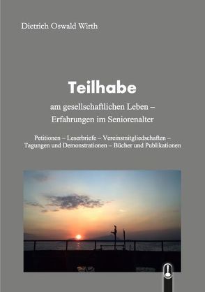 TEILHABE am gesellschaftlichen Leben von Wirth,  Dietrich Oswald