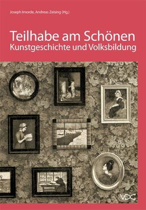 Teilhabe am Schönen von Becker,  Barbara, Fastert,  Sabine, Fritze,  Britta, Grötecke,  Iris, Hering,  Sabine, Hille,  Nicola, Imorde,  Joseph, Kratz-Kessemeier,  Kristina, Pusback,  Birte, Reimers,  Bettina Irina, Ring,  Christian, Sachs,  Melanie, Steinkamp,  Maike, Welzel,  Barbara, Zeising,  Andreas