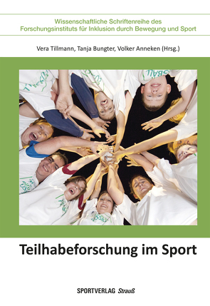 Teilhabeforschung im Sport von Anneken,  Volker, Bungter,  Tanja, Tillmann,  Vera