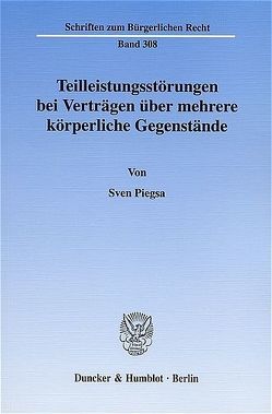 Teilleistungsstörungen bei Verträgen über mehrere körperliche Gegenstände. von Piegsa,  Sven