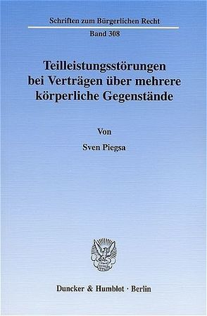 Teilleistungsstörungen bei Verträgen über mehrere körperliche Gegenstände. von Piegsa,  Sven