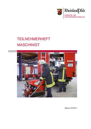 Teilnehmerheft Maschinist Rheinland-Pfalz von Feuerwehr- u. Katastrophenschutzschule Rheinland-Pfalz in Koblenz