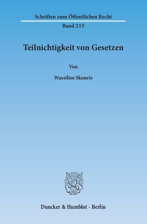 Teilnichtigkeit von Gesetzen. von Skouris,  Wassilios