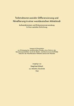 Teilstrukturen sozialer Differenzierung und Nivellierung in einer westdeutschen Mittelstadt von Kätsch,  Siegfried