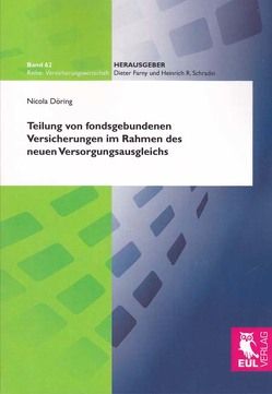 Teilung von fondsgebundenen Versicherungen im Rahmen des neuen Versorgungsausgleichs von Döring,  Nicola