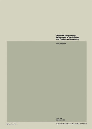 Teilweise Vorspannung: Erfahrungen in der Schweiz und Fragen der Bemessung von Bachmann,  H.