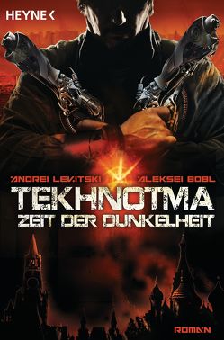 Tekhnotma – Zeit der Dunkelheit von Bobl,  Aleksei, Freckmann,  Anja, Levitski,  Andrei