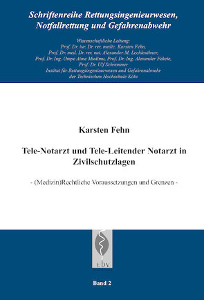 Tele-Notarzt und Tele-Leitender Notarzt in Zivilschutzlagen von Fehn,  Karsten