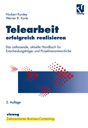 Telearbeit erfolgreich realisieren von Fedtke,  Stephen, Kordey,  Norbert, Korte,  Werner