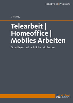 Telearbeit | Homeoffice | Mobiles Arbeiten von Geck,  Dr. Barbara, Hey,  Thomas