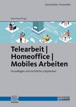 Telearbeit | Homeoffice | Mobiles Arbeiten von Geck,  Dr. Barbara, Hey,  Thomas