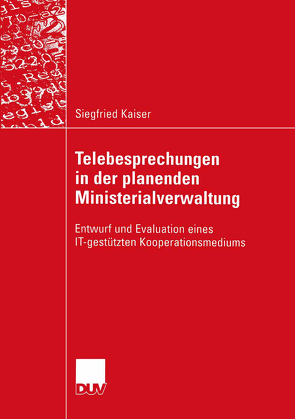 Telebesprechungen in der planenden Ministerialverwaltung von Kaiser,  Siegfried