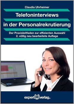 Telefoninterviews in der Personalrekrutierung von Uhrheimer,  Claudia