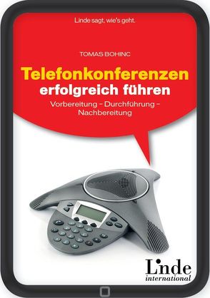 Telefonkonferenzen erfolgreich führen von Bohinc,  Tomas