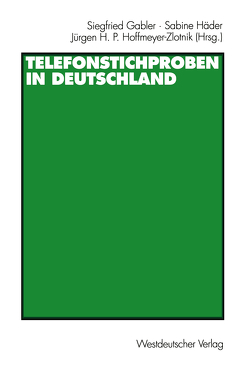 Telefonstichproben in Deutschland von Gabler,  Siegfried, Häder,  Sabine, Hoffmeyer-Zlotnik,  Jürgen H.P.