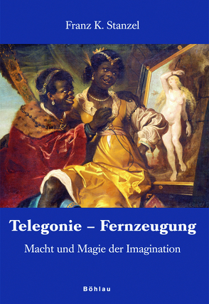 Telegonie – Fernzeugung von Stanzel,  Franz Karl