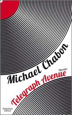 Telegraph Avenue von Chabon,  Michael, Fischer,  Andrea