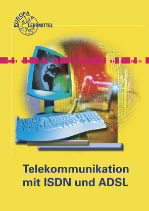 Telekommunikation mit ISDN und ADSL von Jansen,  Horst