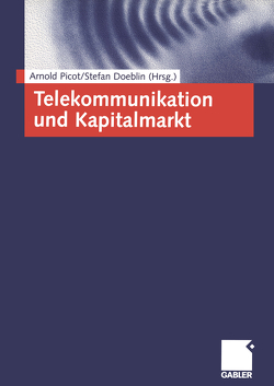 Telekommunikation und Kapitalmarkt von Doeblin,  Stefan, Picot,  Arnold