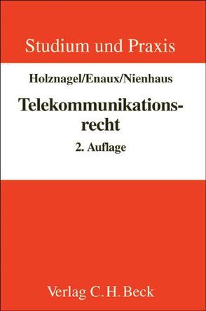 Telekommunikationsrecht von Dietze,  Lars, Enaux,  Christoph, Holznagel,  Bernd, Nienhaus,  Christian, Schulz,  Christian