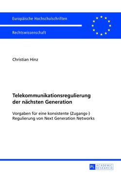 Telekommunikationsregulierung der nächsten Generation von Hinz,  Christian