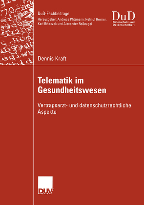 Telematik im Gesundheitswesen von Kraft,  Dennis