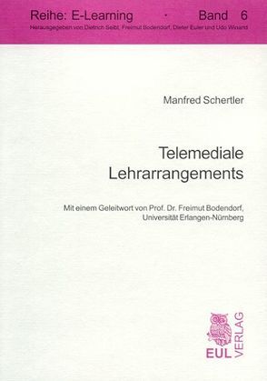 Telemediale Lehrarrangements von Bodendorf,  Freimut, Schertler,  Manfred