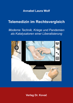 Telemedizin im Rechtsvergleich von Wolf,  Annabel Laura