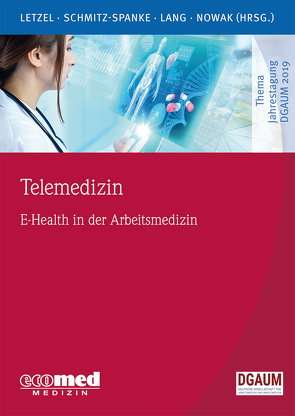 Telemedizin von Lang,  Jessica, Letzel,  Stephan, Nowak,  Dennis, Schmitz-Spanke,  Simone