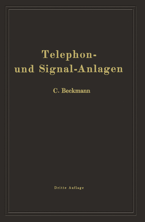 Telephon- und Signal-Anlagen von Beckmann,  Carl